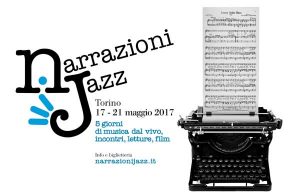 Torino presenta “Narrazioni Jazz”, dal 17 maggio