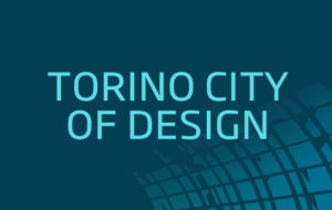 Torino è Design of the City 2017, dal 10 al 16 ottobre