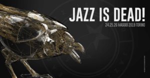 Torna a Torino “Jazz Is Dead”