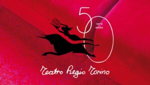 I 50 anni del Teatro Regio di Torino