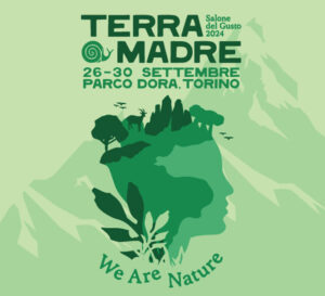 Terra Madre Salone del Gusto 2024: We Are Nature dal 26 al 30 settembre a Torino, Parco Dora